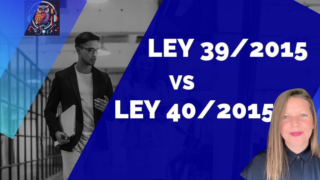 Diferencias Clave entre Ley 39/2015 y Ley 40/2015